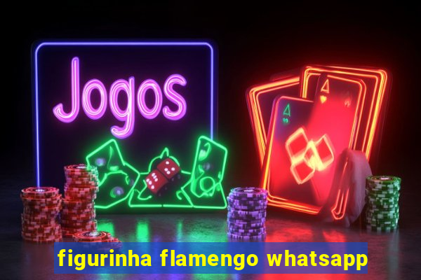 figurinha flamengo whatsapp